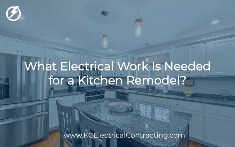 What Electrical Work Is Needed for a Kitchen Remodel?